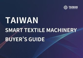 Taiwan Smart Textile Machinery Buyer’s Guide